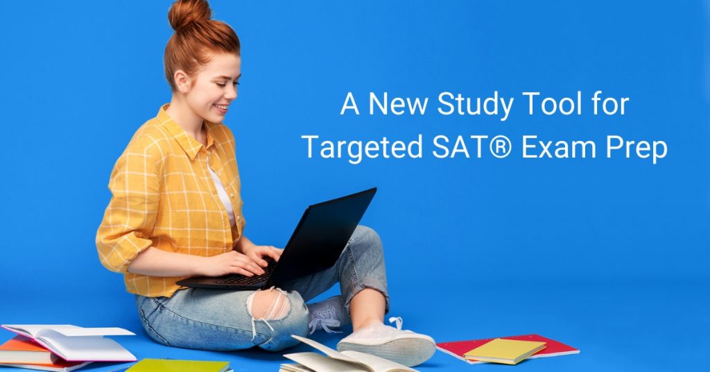 A New Study Tool for Targeted SAT® Exam Prep