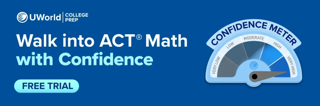 Walk Into ACT Math With Confidence. UWorld provides exam-like practice questions. Start your free trial now!